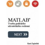 Zaplatílek Karel - Matlab - Grafické uživatelské rozhraní – Hledejceny.cz