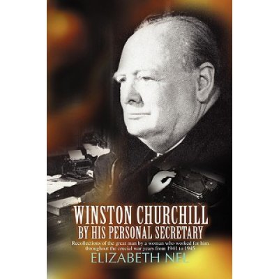 Winston Churchill by His Personal Secretary