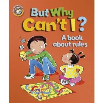 But Why Can't I? A Book About Rules