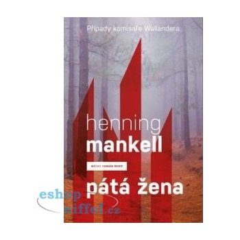 Pátá žena - Případy komisaře Wallandera - Henning Mankell