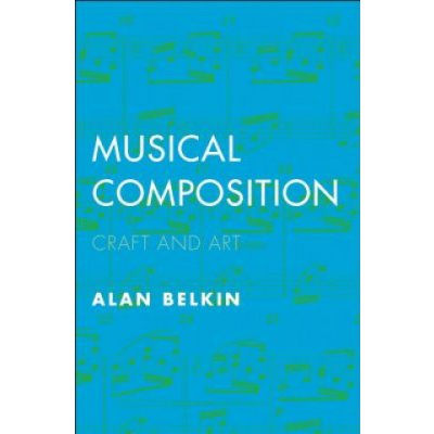 Musical Composition: Craft and Art - Belkin Alan – Zboží Dáma