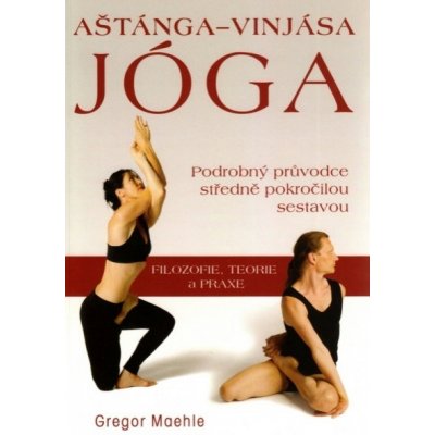 Aštánga - Vinjása jóga: Maehle Gregor – Zboží Mobilmania