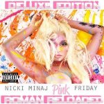 NICKI MINAJ - Pink Friday - Roman Reloaded - Deluxe Edition CD – Zbozi.Blesk.cz