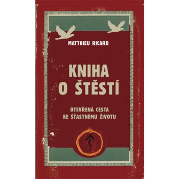 Kniha o štěstí - Otevřená cesta ke šťastnému životu