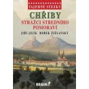 Tajemné stezky Chřiby - Jiří Jilík, Bořek Žižlavský