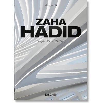 Zaha Hadid. Complete Works 1979-Today. 40th Ed.