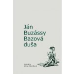 Bazová duša - Ján Buzássy, Alena Adamíková – Hledejceny.cz