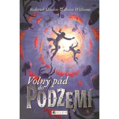 Volný pád do Podzemí - Roderick Gordon, Brian Williams