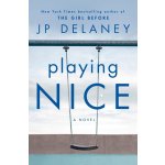 Playing Nice: A Novel – Zboží Mobilmania