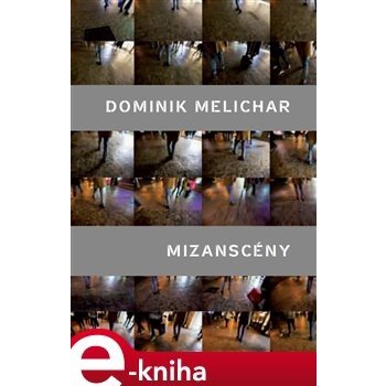 Mizanscény - Dominik Melichar