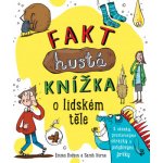 Fakt hustá knížka o lidském těle - Emma Dodson – Zbozi.Blesk.cz