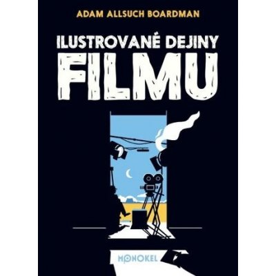 Ilustrované dejiny filmu - Adam Allsuch Boardman, Adam Allsuch Boardman ilustrátor – Zbozi.Blesk.cz