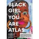Black Girl You Are Atlas – Hledejceny.cz