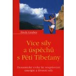 Více síly a úspěchu s pěti Tibeťany Gruber Fredy – Hledejceny.cz