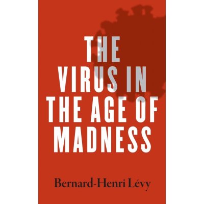 Virus in the Age of Madness
