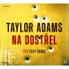 Audiokniha Na dostřel - Adams Taylor - Čte Filip Švarc