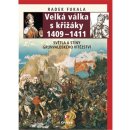 Kniha Velká válka s křižáky 1409-1411 - Světla a stíny grunvaldského vítězství - Radek Fukala