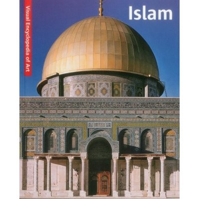 ISLAM VISUAL ENCYKLOPEDIA OF ART – Hledejceny.cz