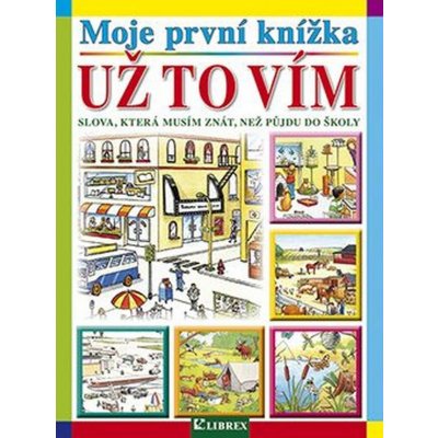 Moje první knížka-Už to vím – Zbozi.Blesk.cz