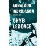 Ohyb ledovce - Arnaldur Indridason – Hledejceny.cz