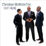 Mcbride Christian -Trio - Out Here CD – Hledejceny.cz