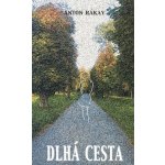 Dlhá cesta - Anton Rákay – Hledejceny.cz