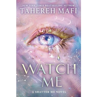Watch Me - Tahereh Mafi – Hledejceny.cz