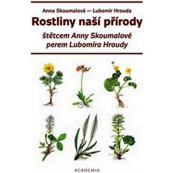 Rostliny naší přírody - Anna Skoumalová-Hadačová