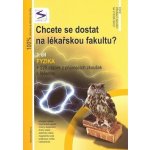 Chcete se dostat na lékařskou fakultu? 3. díl - Fyzika - teorie+testové otázky - Lukáš Müller, Mgr – Hledejceny.cz