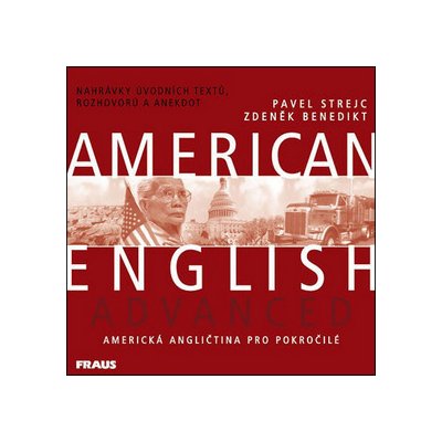 American English Advanced - Benedikt Zdeněk, Strejc Pavel – Hledejceny.cz