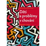 Děti a problémy v chování - Miluše Hutyrová – Zbozi.Blesk.cz