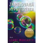 Zamilovaná hypnotizérka, 2. vydání - Liane Moriarty – Hledejceny.cz