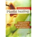 Kniha Mental Healing - Tajemství sebeléčení a uzdravení