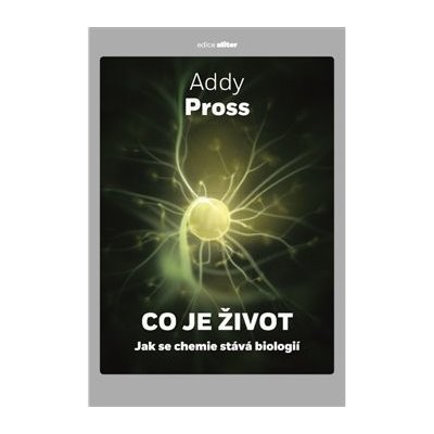 Co je život ? - Addy Pross – Zboží Mobilmania