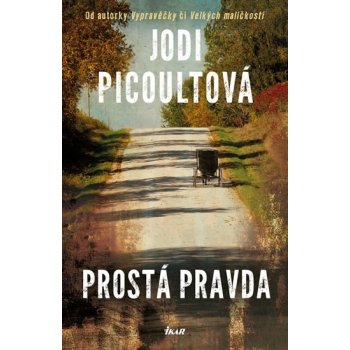 Prostá pravda - Jodi Picoult