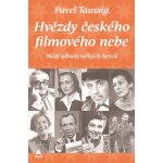 Hvězdy českého filmového nebe - Pavel Taussig – Sleviste.cz