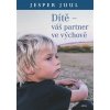 Kniha Juul Jesper: Dítě váš partner ve výchově Kniha