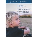 Juul Jesper: Dítě váš partner ve výchově Kniha