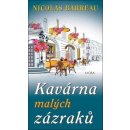 Kavárna malých zázraků - Nicolas Barreau