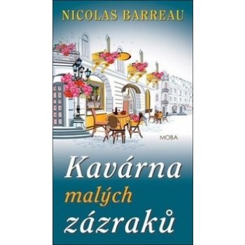 Kavárna malých zázraků - Nicolas Barreau