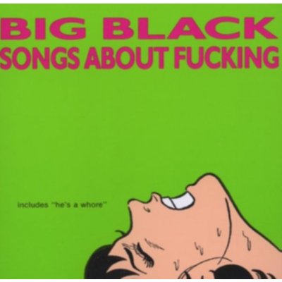 Songs About Fucking [Vinyl 1lp] Big Black