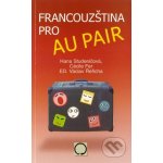 Francouzština pro au pair - Studeničová H.,Fer C.,Řeřicha V. – Hledejceny.cz