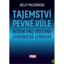 Tajemství pevné vůle - Kelly McGonnigal