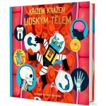 Profesor Astrokocour: Křížem krážem lidským tělem - Walliman Dominic – Hledejceny.cz