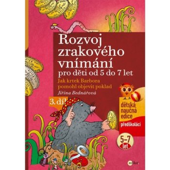 Rozvoj zrakového vnímání 3. díl pro děti od 5 do 7 let - Bednářová Jiřina