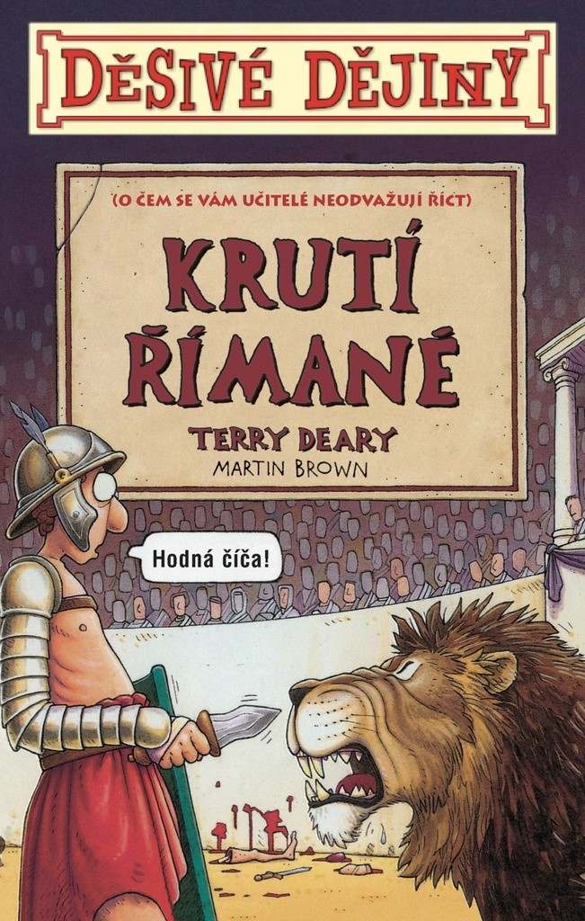 Děsivé dějiny Krutí Římané - Terry Deary