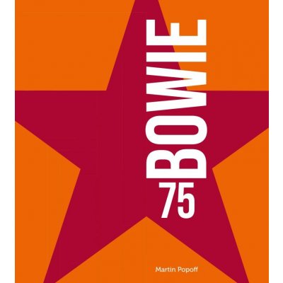 Bowie 75 - Martin Popoff – Hledejceny.cz