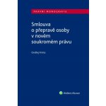 Smlouva o přepravě osoby v novém soukromém právu – Hledejceny.cz