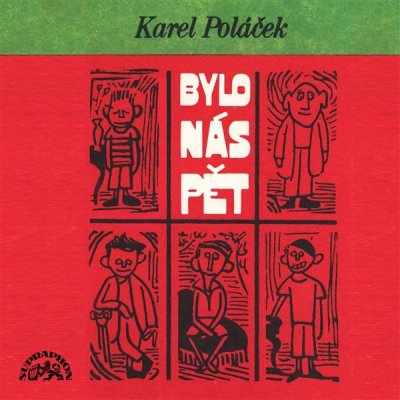 Bylo nás pět - kompletní nahrávka - Karel Poláček - audiokniha