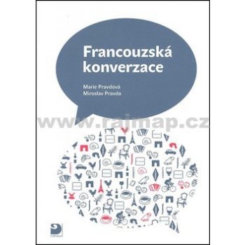 Francouzská konverzace - Učebnice - Pravdová Marie, Pravda Miroslav